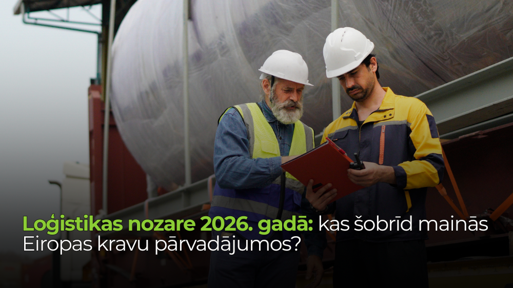 Loģistikas nozare 2026. gadā: kas šobrīd mainās Eiropas kravu pārvadājumos?